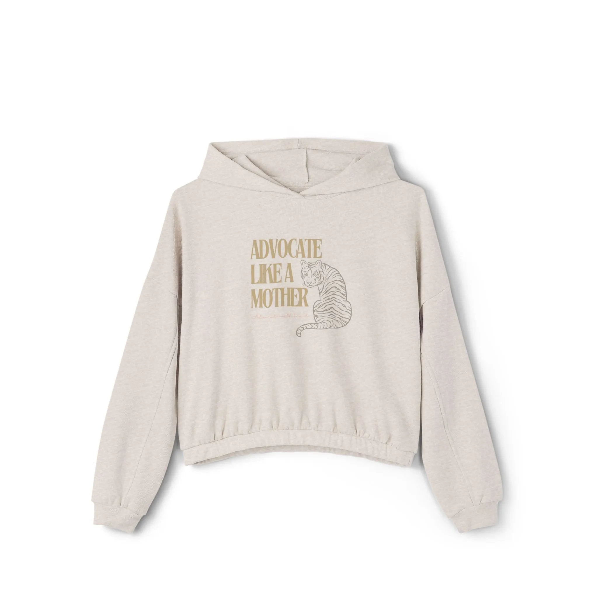 Advocate Like a Mother Tiger Women's Cinched Bottom Hoodie