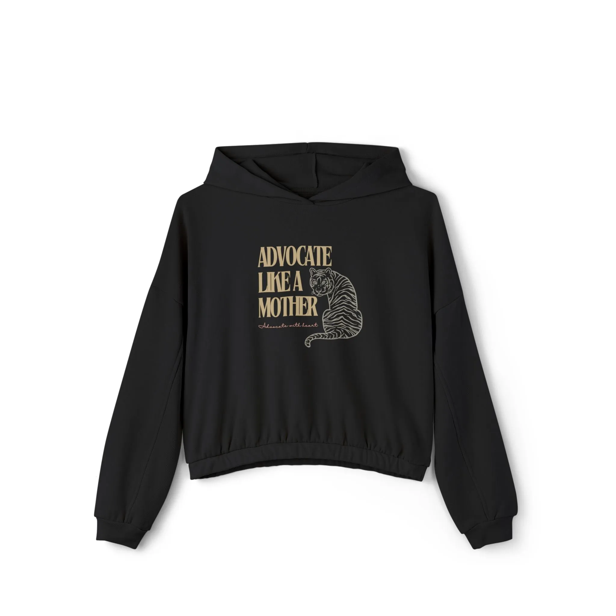 Advocate Like a Mother Tiger Women's Cinched Bottom Hoodie