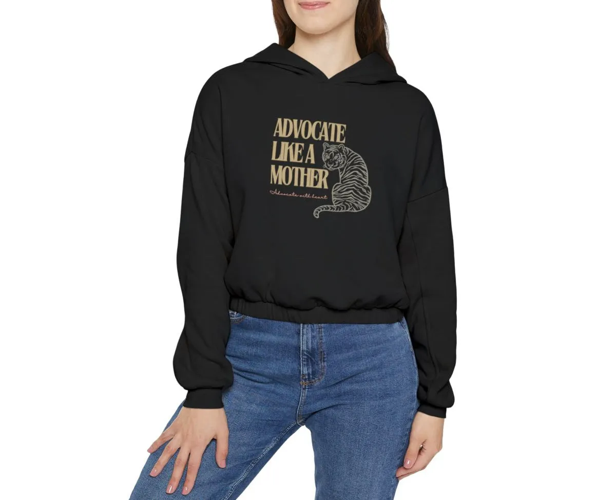 Advocate Like a Mother Tiger Women's Cinched Bottom Hoodie
