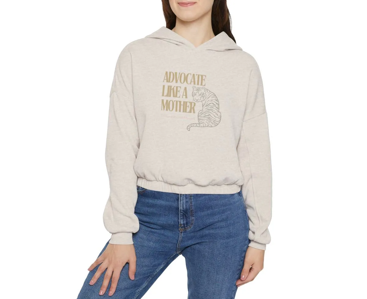 Advocate Like a Mother Tiger Women's Cinched Bottom Hoodie