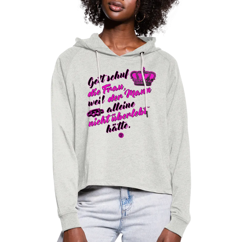 Gott schuf die Frau weil der Mann alleine... - Frauen Cropped Hoodie
