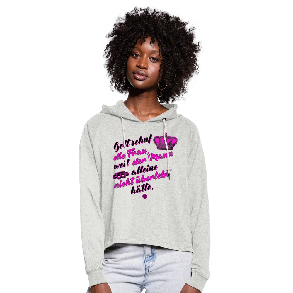Gott schuf die Frau weil der Mann alleine... - Frauen Cropped Hoodie