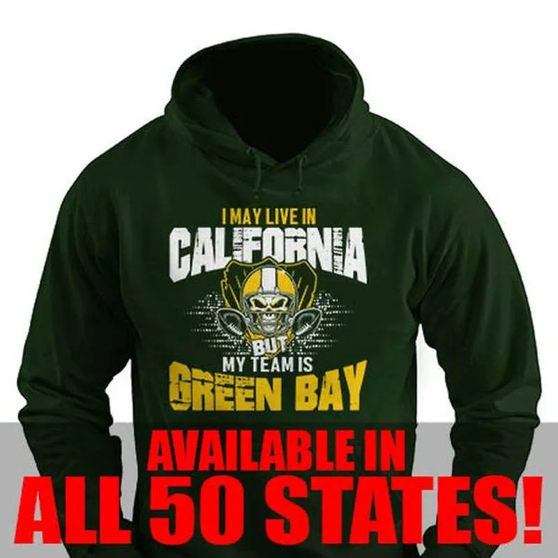 I may be in California but my team's Green Bay