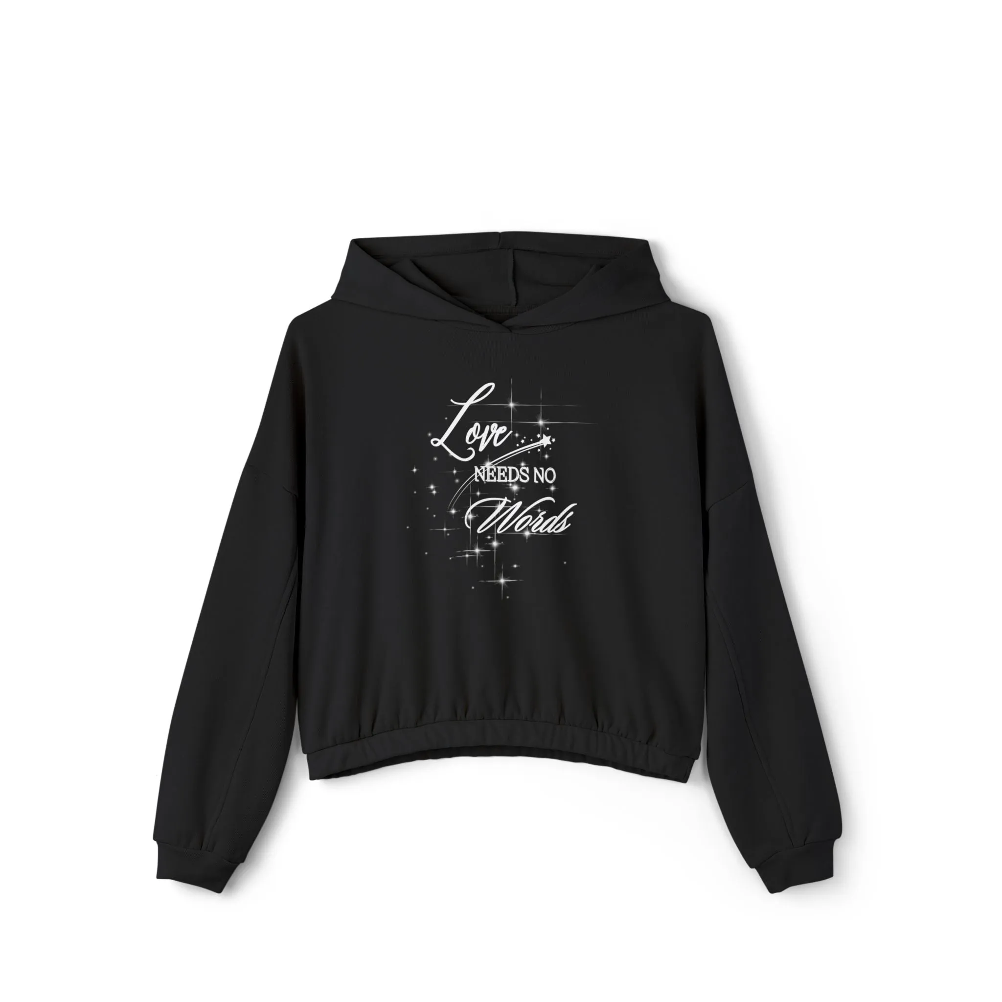 Love Needs No Words Cinched Bottom Hoodie