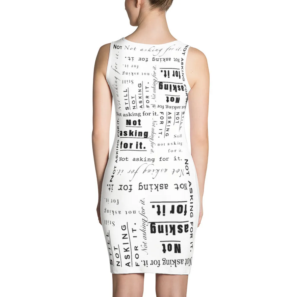 “Not asking for it” “Still not asking for it” Bodycon Dress