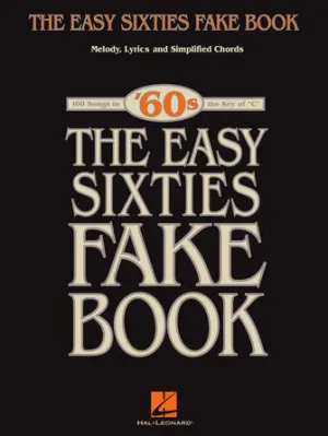 The Easy Sixties Fake Book (Melody/Lyrics/Chords)