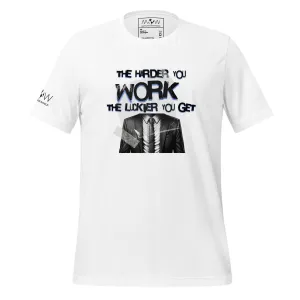 The Harder You Work, The Luckier You Get Men's T-Shirt