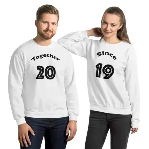 Together Since Unisex Sweatshirt