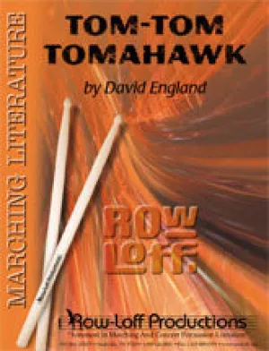 Tom Tom Tomahawk -- Marching -- Easy-Medium/Grade III