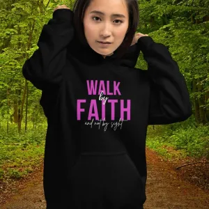 Walk By Faith Hoodie