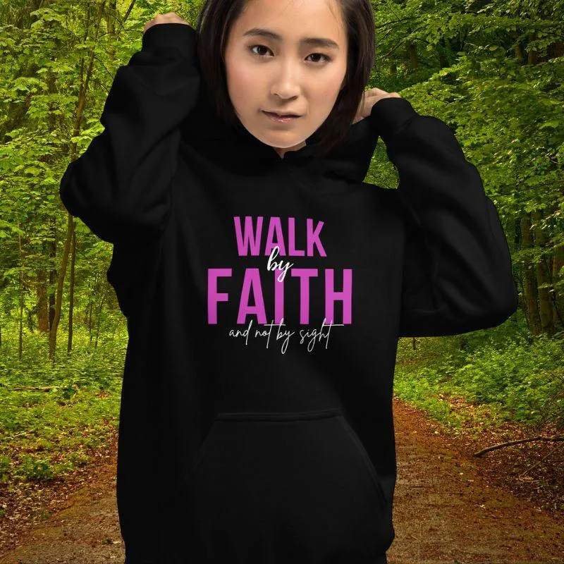 Walk By Faith Hoodie